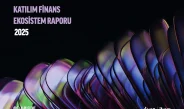 Katılım Finans Ekosistem Raporu 2025 yayımlandı